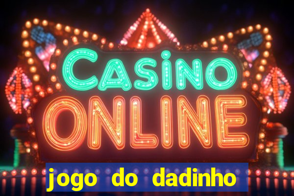 jogo do dadinho que ganha dinheiro